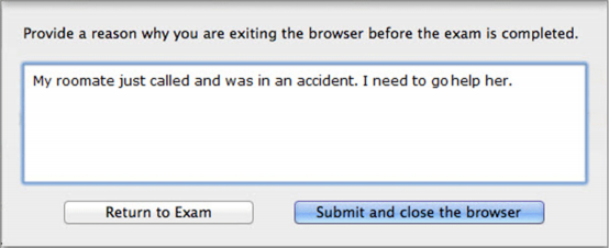 Box for providing a reason the exam is being exited before the exam is completed. 