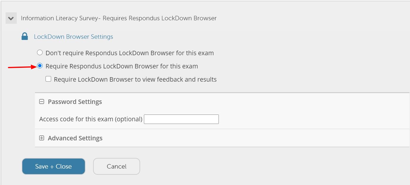 Click "Require Respondus LockDown Browser for this exam" optional access code and advanced settings
