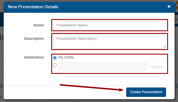 Name field, Description field, Destination select options and Create Presentation button on New Presentation Details page
