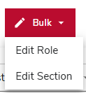 Bulk edit button selected, with drop-down menu showing edit role and edit section options